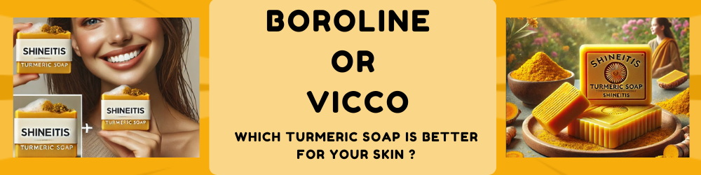 Which Turmeric Soap is Better for Your Skin: Boroline or Vicco Turmeric Soap?